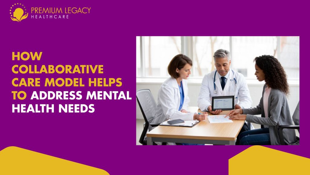 How Collaborative Care Model Helps to Address Mental Health Needs